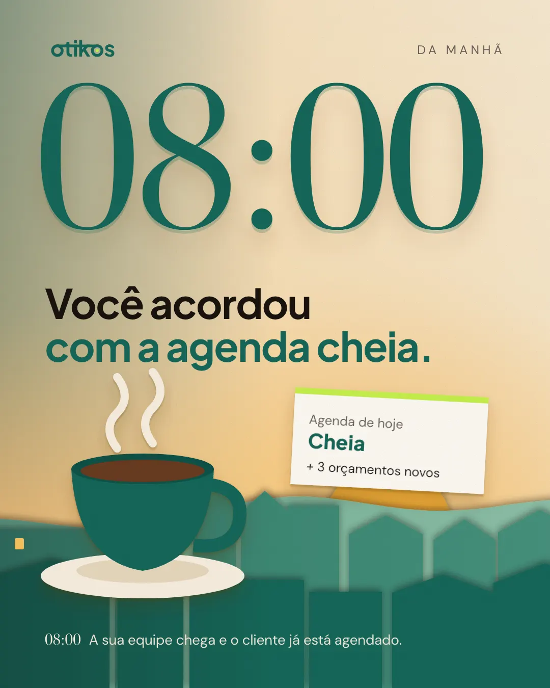 Slide 08:00 da manhã: você acordou com a agenda cheia. A equipe chega e o cliente já está agendado.