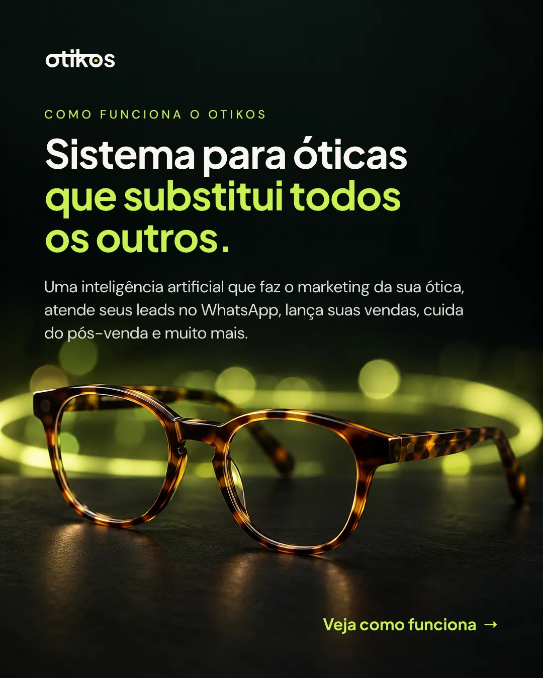 Capa do carrossel Como funciona o Otikos: Sistema para óticas que substitui todos os outros, com uma armação de acetato tartaruga sobre fundo escuro.